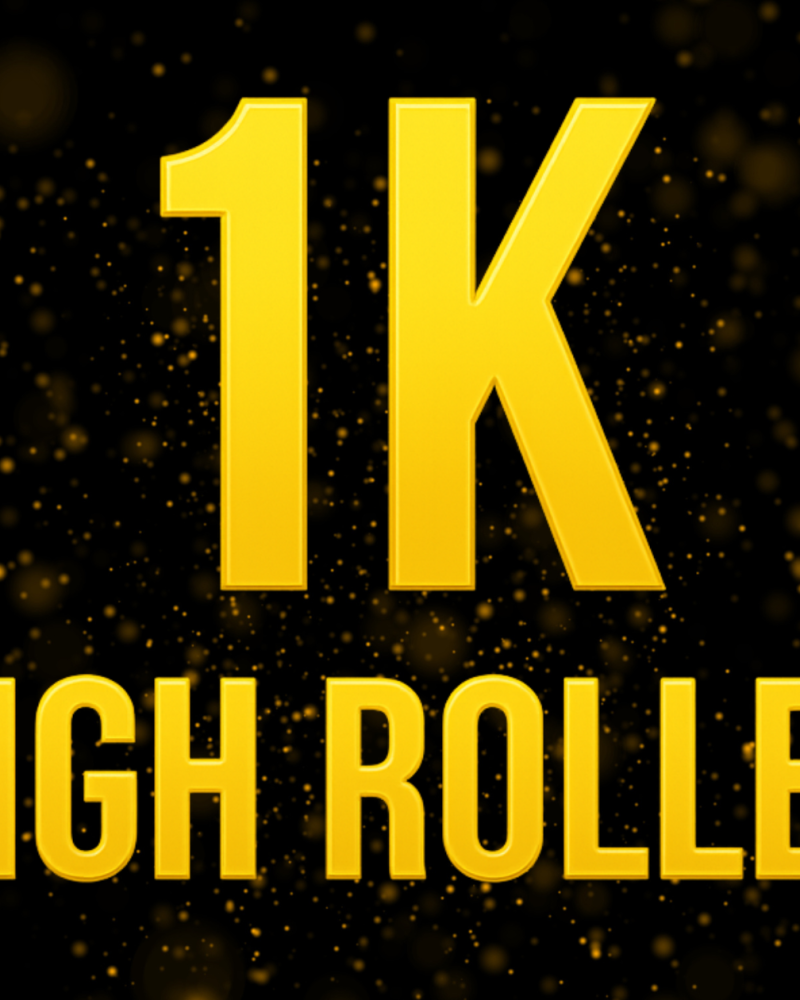 1K HIGH ROLLER